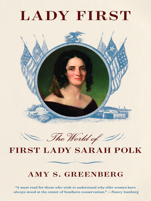 Title details for Lady First by Amy S. Greenberg - Available